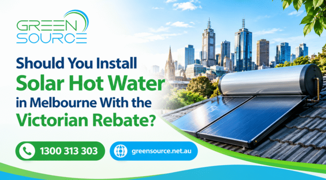 Should You Install Solar Hot Water in Melbourne With the Victorian Rebate?